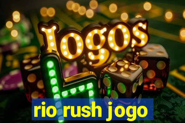 rio rush jogo